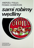 Sami robimy wędliny