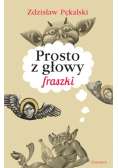 Prosto z głowy fraszki
