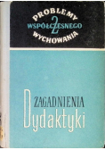 Problemy współczesnego wychowania Tom 2. Zagadnienia dydaktyki