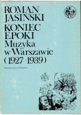 Koniec epoki muzyka w Warszawie 1927-1939