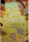 Bardzo dzika opowieść Tom 1 Las złamanych serc