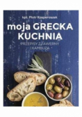 Moja grecka kuchnia. Przepisy z tawerny i kambuza