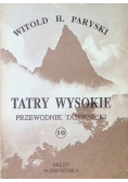 Tatry Wysokie Przewodnik taternicki Tom 10