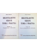 Bibliotekarstwo szkolne Teoria i praktyka Tom I i II