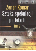 Sztuka spekulacji po latach Tom 2