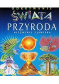 Odkrywanie świata Przyroda Niezwykłe zjawiska