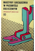 Maszyny i urządzenia w przemyśle odzieżowym