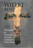 Wielki Post. Przewodnik po wybranych treściach