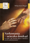 Narkomania ucieczka  donikąd