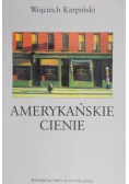 Karpiński Wojciech - Amerykańskie cienie