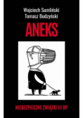 Aneks Niebezpieczne związki III RP