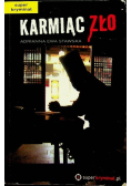 Karmiąc zło