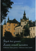 Śląsk bez granic Zamki trzech narodów