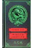 Miasto Jadeitu. Saga O Zielonych Kościach. Tom 1