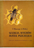Selekcja i wychów matek pszczelich
