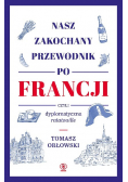 Nasz zakochany przewodnik po Francji czyli dyplomatyczna ratatouille