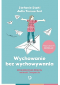 Wychowanie bez wychowywania
