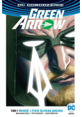 Śmierć i życie Olivera Queenaegmont Green Arrow Tom 1
