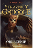 Strażnicy Ga Hoole Tom 4 Oblężenie