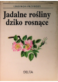 Leksykon przyrody Jadalne rośliny dziko rosnące