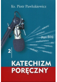 Katechizm poręczny Tom 2