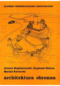 Słownik terminologiczny architektury Architektura obronna
