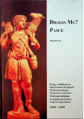 Diligis Me? Pasce, Tom I