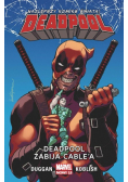 Deadpool Tom 11 Deadpool zabija Cable'a