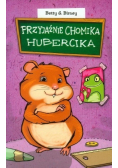 Przyjaźnie chomika Hubercika