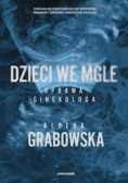 Dzieci we mgle sprawa ginekologa