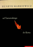 Od Tarnowskiego do Kotta