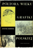 Półtora wieku grafiki polskiej