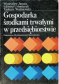 Gospodarka środkami trwałymi w przedsiębiorstwie