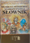 Władcy i wodzowie starożytności słownik
