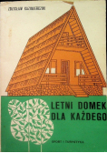 Letni domek dla każdego