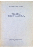 U źródeł Chrześcijaństwa