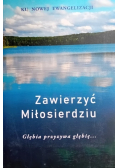 Zawierzyć Miłosierdziu