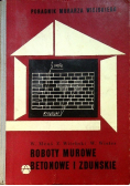 Poradnik murarza wiejskiego roboty murowe betonowe i zduńskie