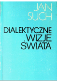 Dialektyczne wizje świata