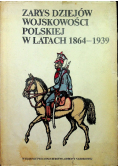 Zarys dziejów wojskowości polskiej w latach 1864 - 1939