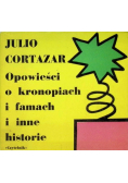 Opowieści o kronopiach i famach i inne historie