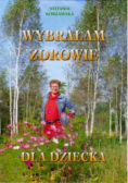 Wybrałam zdrowie dla dziecka