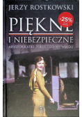 Piękne i niebezpieczne