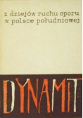 Dynamit. Z dziejów Ruchu Oporu w Polsce Południowej Część 2