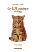 Gdy kot przebiegnie ci drogę