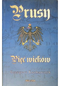 Prusy Pięć wieków