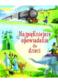 Najpiękniejsze opowiadania dla dzieci