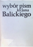 Wybór pism ks Jana Balickiego