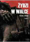 Żydzi w walce 1939 1945 Tom 2