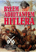 Byłem adiutantem Hitlera